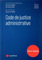 Couverture du livre « Code de justice administrative (édition 2020) » de Corinne Lepage et Christian Huglo aux éditions Lexisnexis