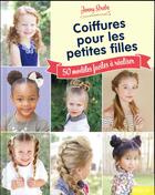 Couverture du livre « Coiffures pour les petites filles » de Jenny Strebe aux éditions Vigot