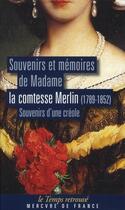 Couverture du livre « Souvenirs et mémoires (1789-1852) ; souvenirs d'une créole » de Comtesse Merlin aux éditions Mercure De France
