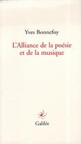 Couverture du livre « L'alliance de la poésie et de la musique » de Yves Bonnefoy aux éditions Galilee