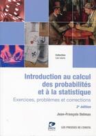 Couverture du livre « Introduction au calcul des probabilités et à la statistique ; exercices, problèmes et corrections (2e édition) » de Jean-Francois Delmas aux éditions Ensta