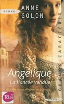 Couverture du livre « Angélique t.2 : la fiancée vendue » de Anne Golon aux éditions Succes Du Livre