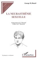 Couverture du livre « La neurasthénie sexuelle » de George Miller Beard aux éditions L'harmattan