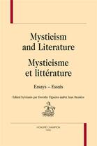 Couverture du livre « Mysticism and literature ; mysticisme et littérature » de Dorothy Figueira aux éditions Honore Champion