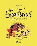 Couverture du livre « Les Excalibrius t.2 ; l'ogre vorace aime les enfants » de Gregoire Pont aux éditions Bd Kids