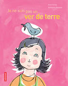 Couverture du livre « Je ne suis pas un ver de terre - illustrations, couleur » de Cortey/Reynard aux éditions Autrement