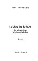 Couverture du livre « Le Livre des Sodades » de Pierre Franklin Tavares aux éditions Le Manuscrit