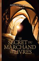 Couverture du livre « Le secret du marchand de livres » de Marcello Simoni aux éditions Michel Lafon