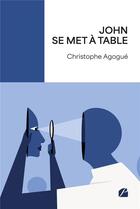 Couverture du livre « John se met à table : Le salon de Déborah » de Christophe Agogue aux éditions Editions Du Panthéon