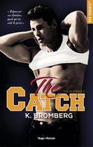 Couverture du livre « The catch » de K. Bromberg aux éditions Hugo Roman