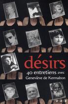 Couverture du livre « Désirs ; 40 entretiens » de Genevieve De Kermabon aux éditions Panama