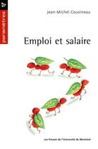 Couverture du livre « Emploi et salaire » de Jean-Michel Cousineau aux éditions Pu De Montreal