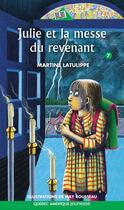 Couverture du livre « Julie et la messe du revenant » de Martine Latulippe aux éditions Les Ditions Qubec Amrique