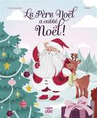 Couverture du livre « Mes fêtes préférées : le père Noël a oublié Noël ! » de Kabuki et Erine Savannah aux éditions Langue Au Chat