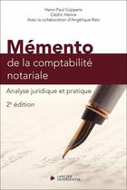 Couverture du livre « Mémento de la comptabilité notariale : Analyse juridique et pratique (2e édition) » de Henri-Paul Coppens et Cedric Henne aux éditions Larcier