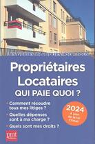 Couverture du livre « Propriétaires, locataires, qui paie quoi ? (édition 2024) » de Patricia Gendrey et Michele Auteuil aux éditions Prat Editions