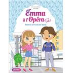 Couverture du livre « Emma à l'Opéra Tome 2 : Premiers pas à l'école de danse » de Julie Camel et Maya Saenz aux éditions Play Bac