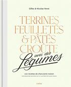 Couverture du livre « Terrines et pates avec des legumes dedans » de Gilles Et Nicolas Ve aux éditions Chene