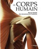 Couverture du livre « Le corps humain ; manuel détaillé des mécanismes de l'anatomie » de Peter Abrahams aux éditions Guy Trédaniel