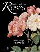 Couverture du livre « Les merveilleuses roses » de Pierre-Joseph Redouté aux éditions Bibliotheque De L'image