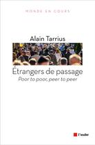Couverture du livre « Étrangers de passage ; la mondialisation entre pauvres » de Alain Tarrius aux éditions Editions De L'aube