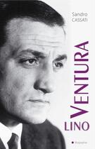 Couverture du livre « Lino Ventura » de Sandro Cassati aux éditions City Editions