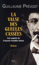 Couverture du livre « La valse des gueules cassées » de Guillaume Prevost aux éditions Nil