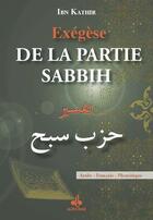 Couverture du livre « Exégèse de la partie Sabbih » de Ibn Kathir aux éditions Albouraq