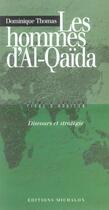 Couverture du livre « Les hommes d'Al-Qaïda ; discours et stratégie » de Dominique Thomas aux éditions Michalon