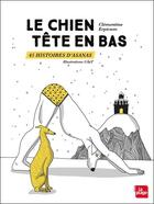 Couverture du livre « Le chien tête en bas 45 histoires d'asanas » de Clementine Erpicum aux éditions La Plage