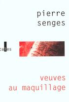 Couverture du livre « Veuves au maquillage » de Pierre Senges aux éditions Verticales