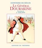 Couverture du livre « Le général Dourakine » de Sophie De Segur et J. Goupy aux éditions Triomphe