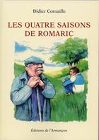 Couverture du livre « Les quatre saisons de Romaric » de Didier Cornaille aux éditions Armancon