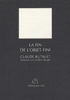 Couverture du livre « La fin de l'objet fini » de Claude Rutault aux éditions Joca Seria