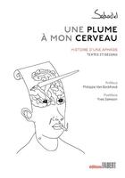 Couverture du livre « Une plume à mon cerveau ; histoire d'une aphasie » de Sabadel aux éditions Fabert