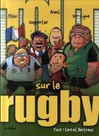 Couverture du livre « Tout sur le rugby » de Caro et Bertrand et Jack aux éditions Soleil