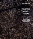 Couverture du livre « Ces pierres qui nous parlent ; les gravures rupestres de Cerdagne (Pyrénées orientales) de la fin de l'âge de Fer à l'époque contemporaine » de Pierre Campmajo aux éditions Trabucaire