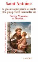 Couverture du livre « Saint Antoine ; le plus populaire et le plus invoqué parmi les saints » de Ana Dos Santos aux éditions Lanore