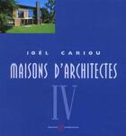 Couverture du livre « Maisons d'architectes » de Joel Cariou aux éditions Alternatives