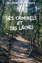 Couverture du livre « Des criminels et des laches » de Michel Pompee aux éditions Loubatieres