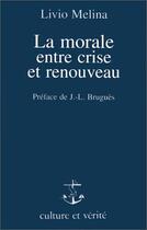 Couverture du livre « Morale la entre crise et renouveau » de Melina L aux éditions Lessius