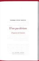 Couverture du livre « D'un pas déviant (fragments de l'attente) » de Pierre-Yves Soucy aux éditions Lettre Volee