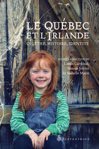 Couverture du livre « Le quebec et l'irlande : culture, histoire, identite » de Linda Cardinal aux éditions Septentrion