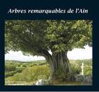Couverture du livre « Arbres remarquables de l'Ain » de  aux éditions Patrimoine Des Pays De L'ain