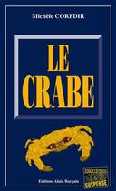 Couverture du livre « Le crabe » de Michele Corfdir aux éditions Bargain