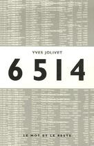 Couverture du livre « 6514 » de Yves Jolivet aux éditions Le Mot Et Le Reste
