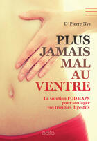 Couverture du livre « Plus jamais mal au ventre » de Carole Garnier et Nys Pierre aux éditions Edito