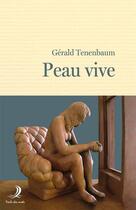 Couverture du livre « Peau vive » de Gerald Tenenbaum aux éditions Le Voile Des Mots