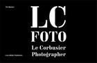 Couverture du livre « Le corbusier secret photographer » de Tim Benton aux éditions Lars Muller