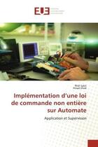 Couverture du livre « Implémentation d'une loi de commande non entière sur automate : application et supervision » de Rhili Sabri et Hmad Jihed aux éditions Editions Universitaires Europeennes